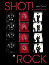 Shot! By Rock Av Mick Rock