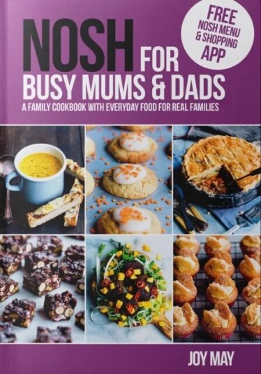 Nosh For Busy Mums And Dads Av Joy May