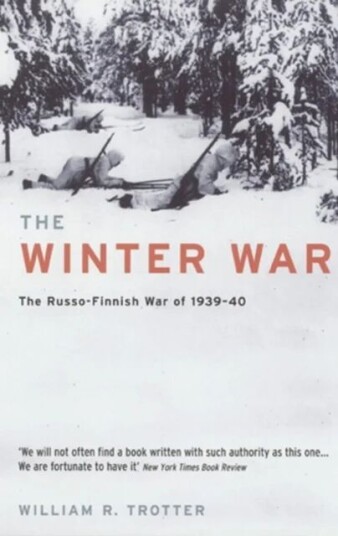 The Winter War Av William R. Trotter
