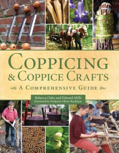 Coppicing And Coppice Crafts Av Edward Mills, Rebecca Oaks