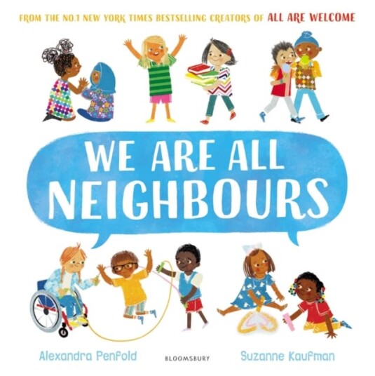 We Are All Neighbours From the creators of All Are Welcome We Are All Neighbours From the creators of All Are Welcome