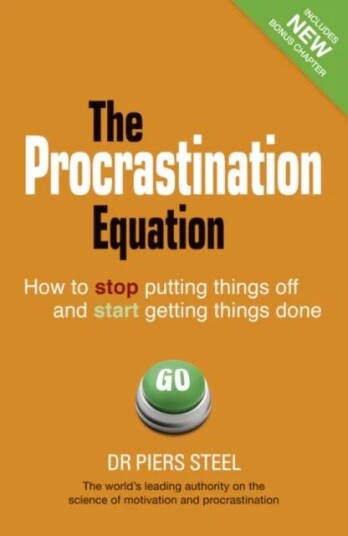 Procrastination Equation, The Av Piers Steel