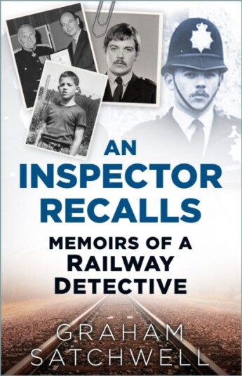 An Inspector Recalls  Memoirs of a Railway Detective
