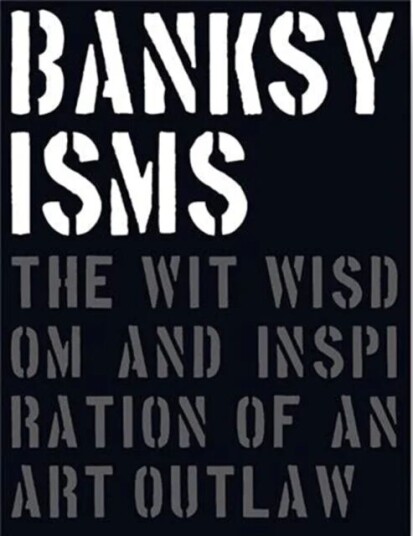 Banksyisms Av Patrick Potter Banksyisms Av Patrick Potter