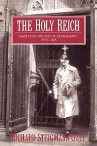Steigmann-Gall Richard The Holy Reich