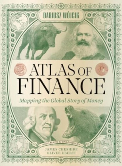 Atlas of Finance Mapping the Global Story of Money Atlas of Finance Mapping the Global Story of Money