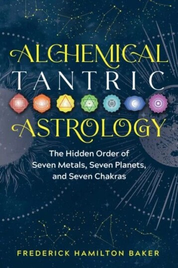 Alchemical Tantric Astrology Av Frederick Hamilton Baker