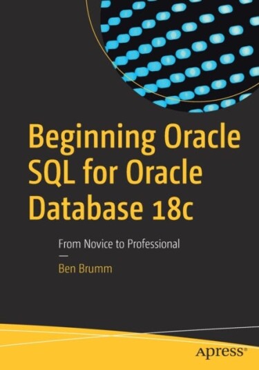 Beginning Oracle Sql For Oracle Database 18c Av Ben Brumm