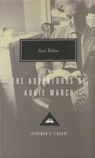 The Adventures Of Augie March Av Saul Bellow