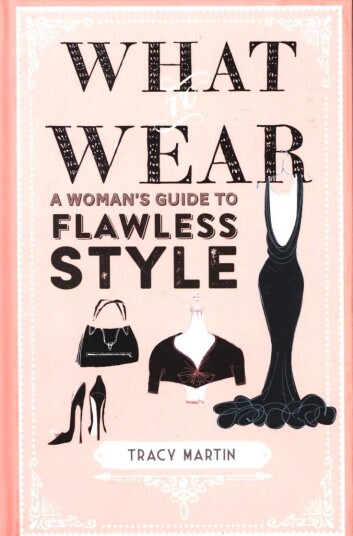 What to Wear A Woman's Guide to Flawless Style