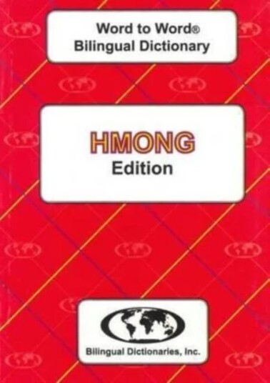 English-Hmong & Hmong-English Word-To-Word Dictionary Av C. Sesma, D. T. T. Trang English-Hmong & Hmong-English Word-To-Word Dictionary Av C. Sesma, D. T. T. Trang