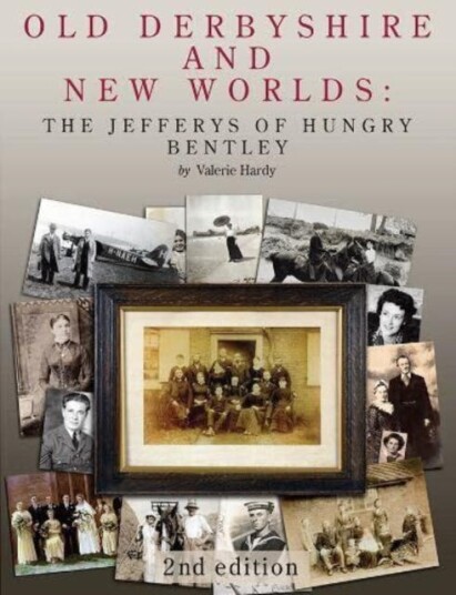 Old Derbyshire and New Worlds The Jefferys of Hungry Bentley Old Derbyshire and New Worlds The Jefferys of Hungry Bentley