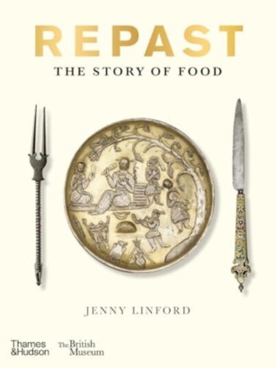 Repast (British Museum) The Story of Food