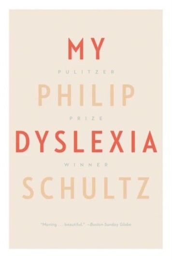 My Dyslexia Av Philip Schultz