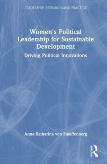 Women's Political Leadership for Sustainable Development Driving Political Innovations