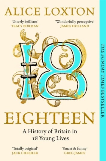 Eighteen  A History of Britain in 18 Young Lives