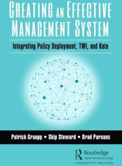 Creating An Effective Management System Av Patrick (Twi Institute Liverpool New York Usa) Graupp, Skip Steward, Brad Parsons