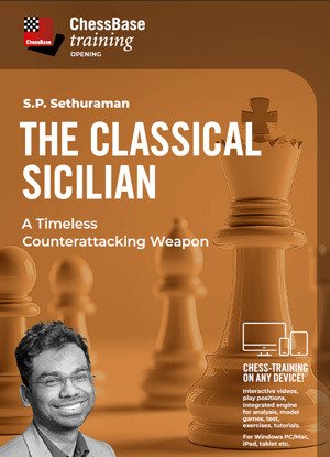 The Classical Sicilian - A Timeless Counterattacking Weapon The Classical Sicilian - A Timeless Counterattacking Weapon