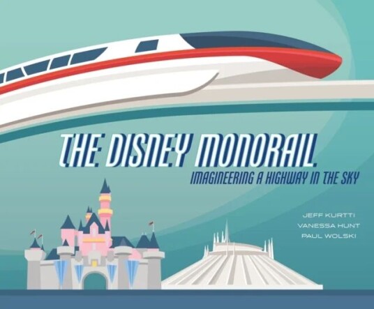 The Disney Monorail Av Jeff Kurtti, Vanessa Hunt, Paul Wolski
