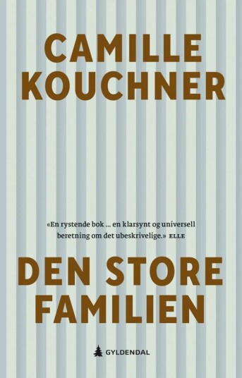 Den store familien av Camille Kouchner - Roman fra Gyldendal Norsk Forlag