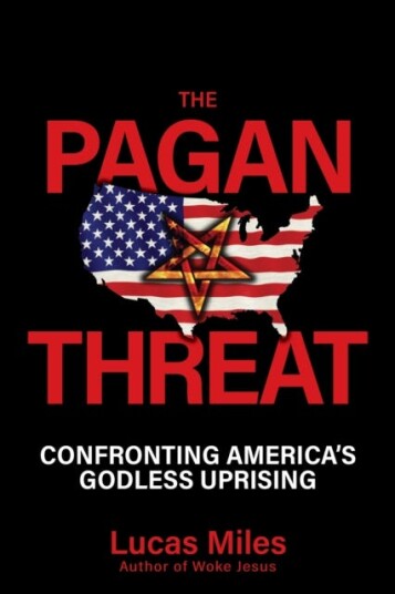 The Pagan Threat Confronting America's Godless Uprising The Pagan Threat Confronting America's Godless Uprising