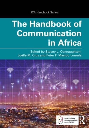 The Handbook of Communication in Africa: Theory Research and Praxis