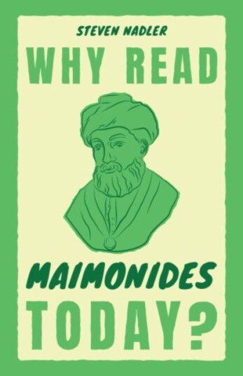 Why Read Maimonides Today? Why Read Maimonides Today?