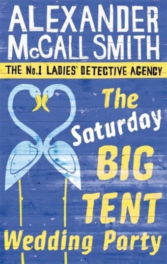 The Saturday Big Tent Wedding Party Av Alexander Mccall Smith The Saturday Big Tent Wedding Party Av Alexander Mccall Smith
