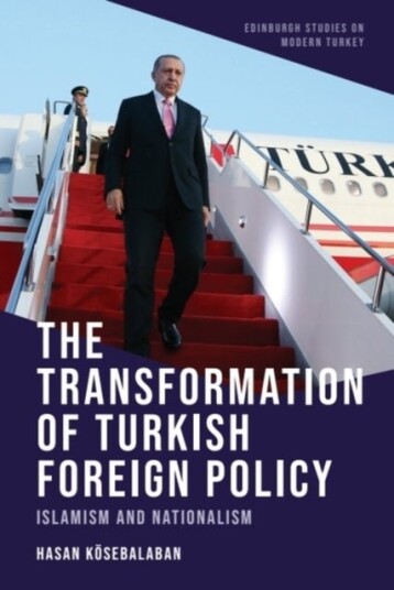 The Transformation of Turkish Foreign Policy The Transformation of Turkish Foreign Policy