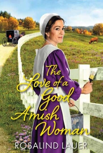 The Love Of A Good Amish Woman Av Rosalind Lauer