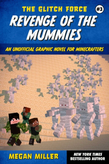 Revenge of the Mummies  An Unofficial Graphic Novel for Minecrafters