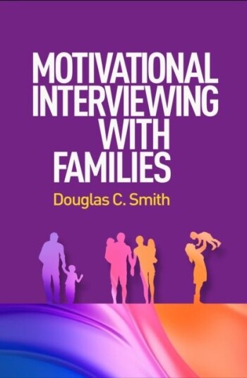 Motivational Interviewing with Families Motivational Interviewing with Families