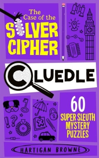 Cluedle 4 The Case of the Silver Cipher 60 Super Sleuth Mystery Puzzles Cluedle 4 The Case of the Silver Cipher 60 Super Sleuth Mystery Puzzles
