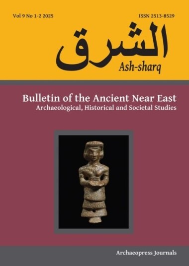 Ash sharq: Bulletin of the Ancient Near East No 9 1 2 2025