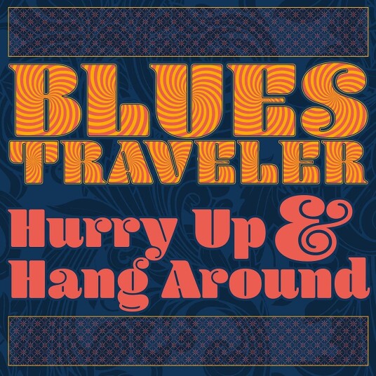 Blues Traveler Hurry Up & Hang Around CD Blues Traveler Hurry Up & Hang Around CD