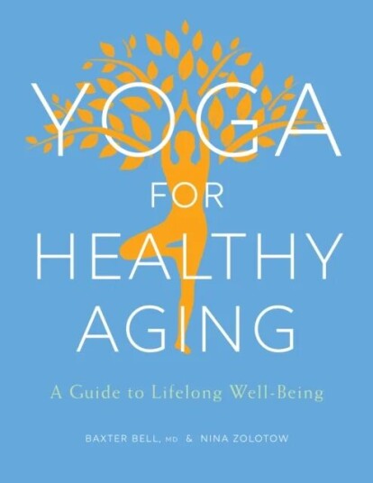 Yoga For Healthy Aging Av Baxter Bell, Nina Zolotow