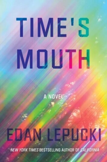 Time'S Mouth Av Edan Lepucki