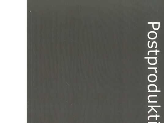Postproduktion. | Nicolas Bourriaud | Språk: Dansk