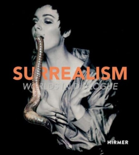 Surrealism Worlds in Dialogue Surrealism Worlds in Dialogue