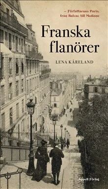 Franska Flanörer Av Lena Kåreland Franska Flanörer Av Lena Kåreland