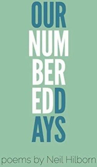 Our Numbered Days Av Neil Hilborn Our Numbered Days Av Neil Hilborn