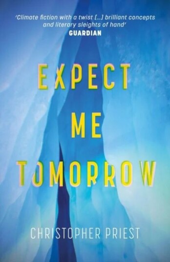 Expect Me Tomorrow Av Christopher Priest