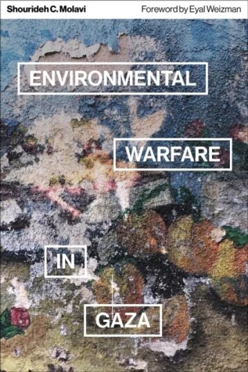 Environmental Warfare In Gaza Av Shourideh C. Molavi Environmental Warfare In Gaza Av Shourideh C. Molavi