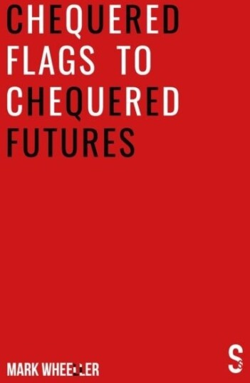 Chequered Flags to Chequered Futures Chequered Flags to Chequered Futures