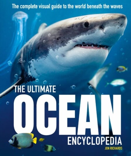 The Ultimate Ocean Encyclopedia Av Jon Richards The Ultimate Ocean Encyclopedia Av Jon Richards