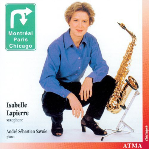 Isabelle Lapierre, Andr s Bastien Savoie, Andrésébastien Savoie, Michele Gaudreau, Alfred Desenclos, Denis Bédard, Denis Gougeon, Joaquín Nin, Marilyn Shrude, Paul Creston MontrealParisChicago CD