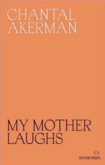 My Mother Laughs Av Chantal Akerman