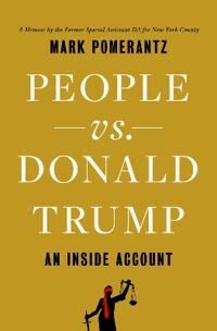 People Vs. Donald Trump Av Mark Pomerantz