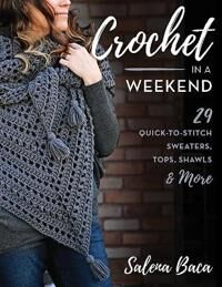 Baca Salena Crochet in a Weekend Baca Salena Crochet in a Weekend