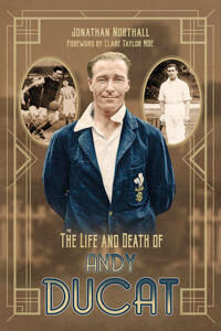 The Life And Death Of Andy Ducat Av Jonathan Northall